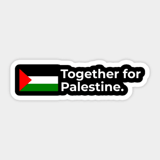 Palestine Together for Palestine Sticker